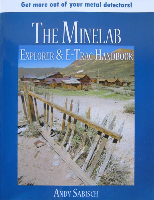 The Minelab Explorer &amp; E-Trac Handbook