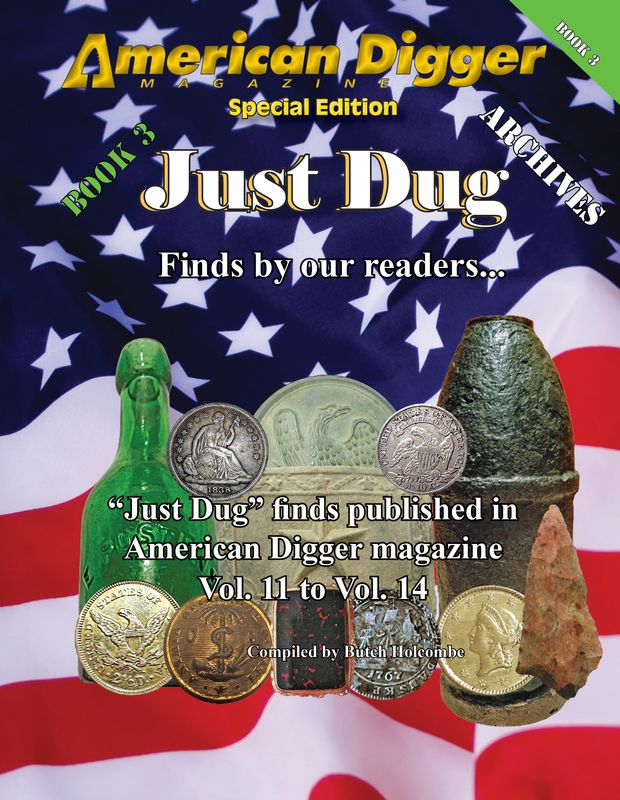​Just Dug Archive #3, from Vol. 11, Issue 1  to Vol. 14, Issue 6