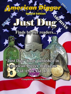 ​Just Dug Archive #4, from Vol. 15, Issue 1  to Vol. 17, Issue 6