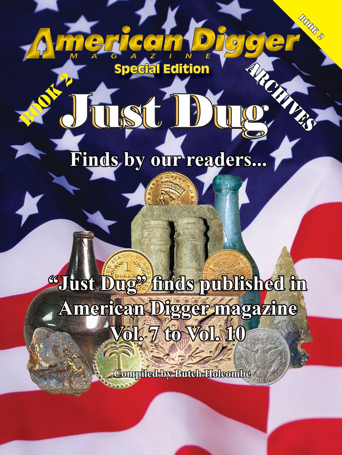​Just Dug Archive #2, from Vol. 7-1 to 6-6  to Vol. 10, Issue 6