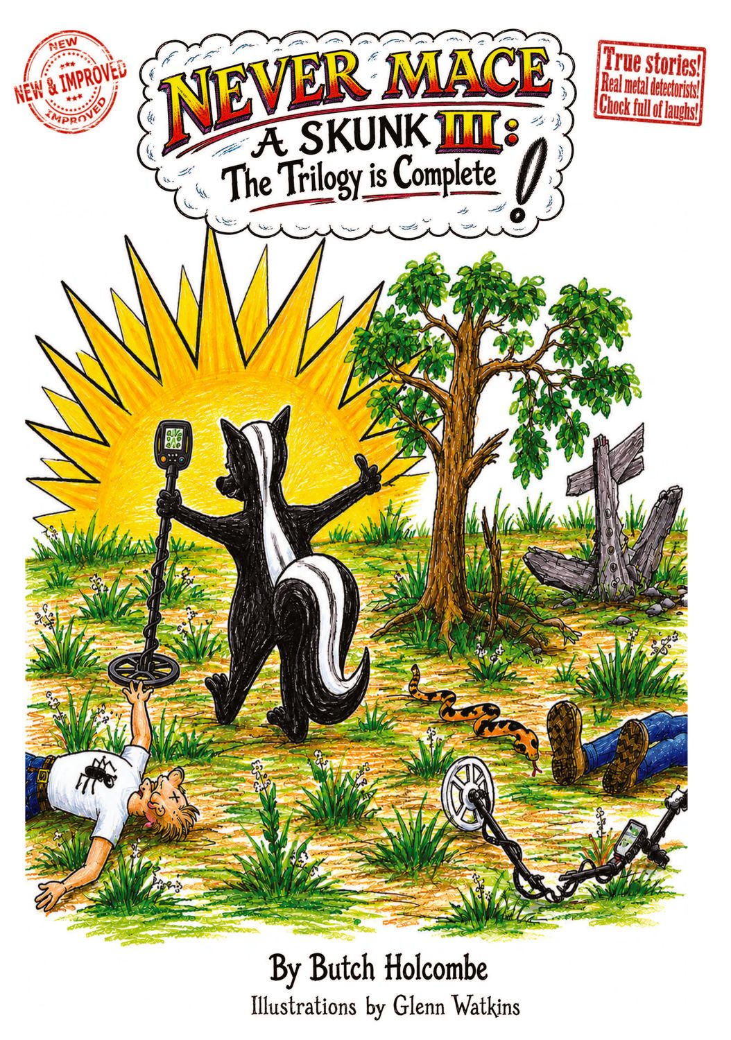 Never Mace a Skunk III: New and Improved!