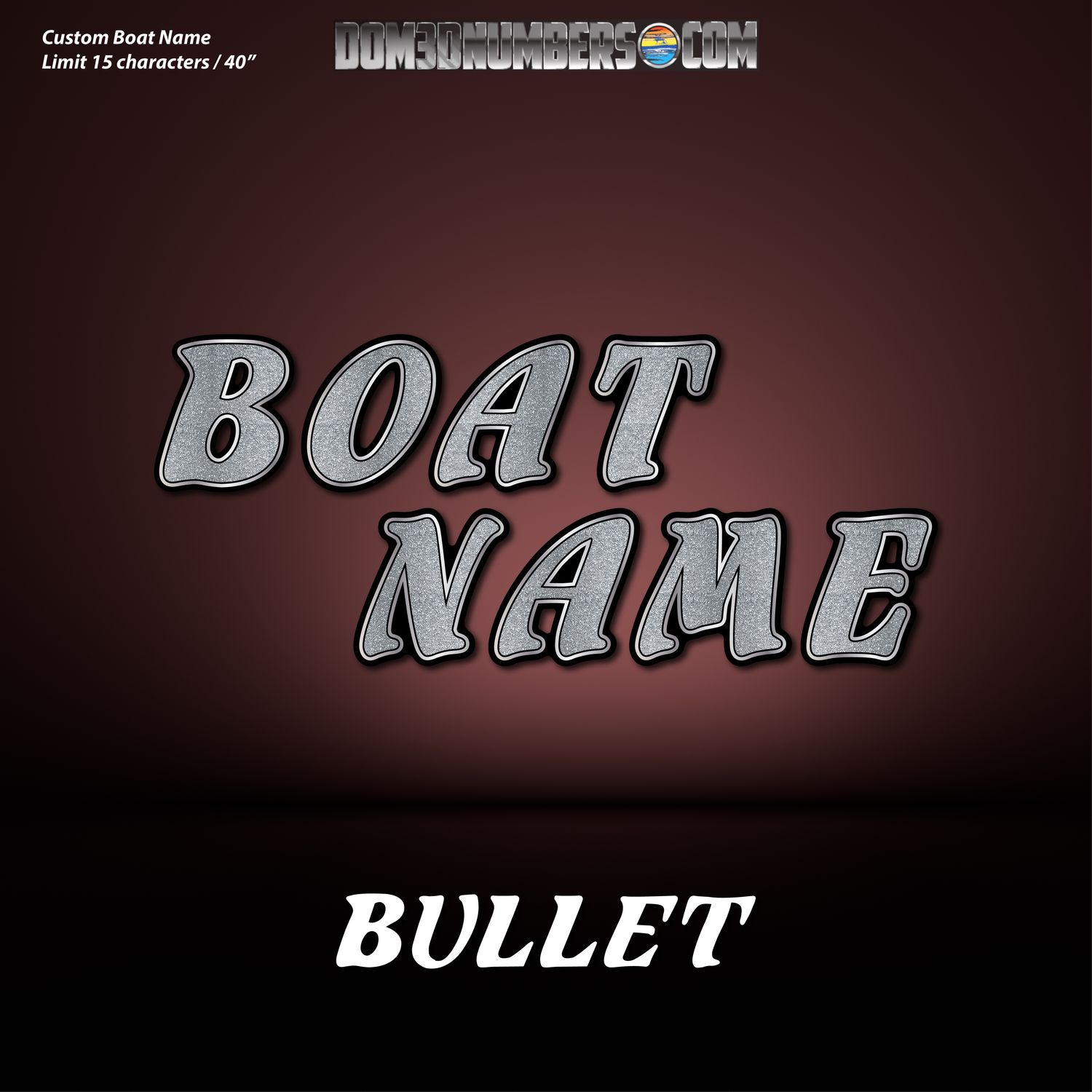 Domed Boat Name in the Bullet Font, Factory Matched Outlines