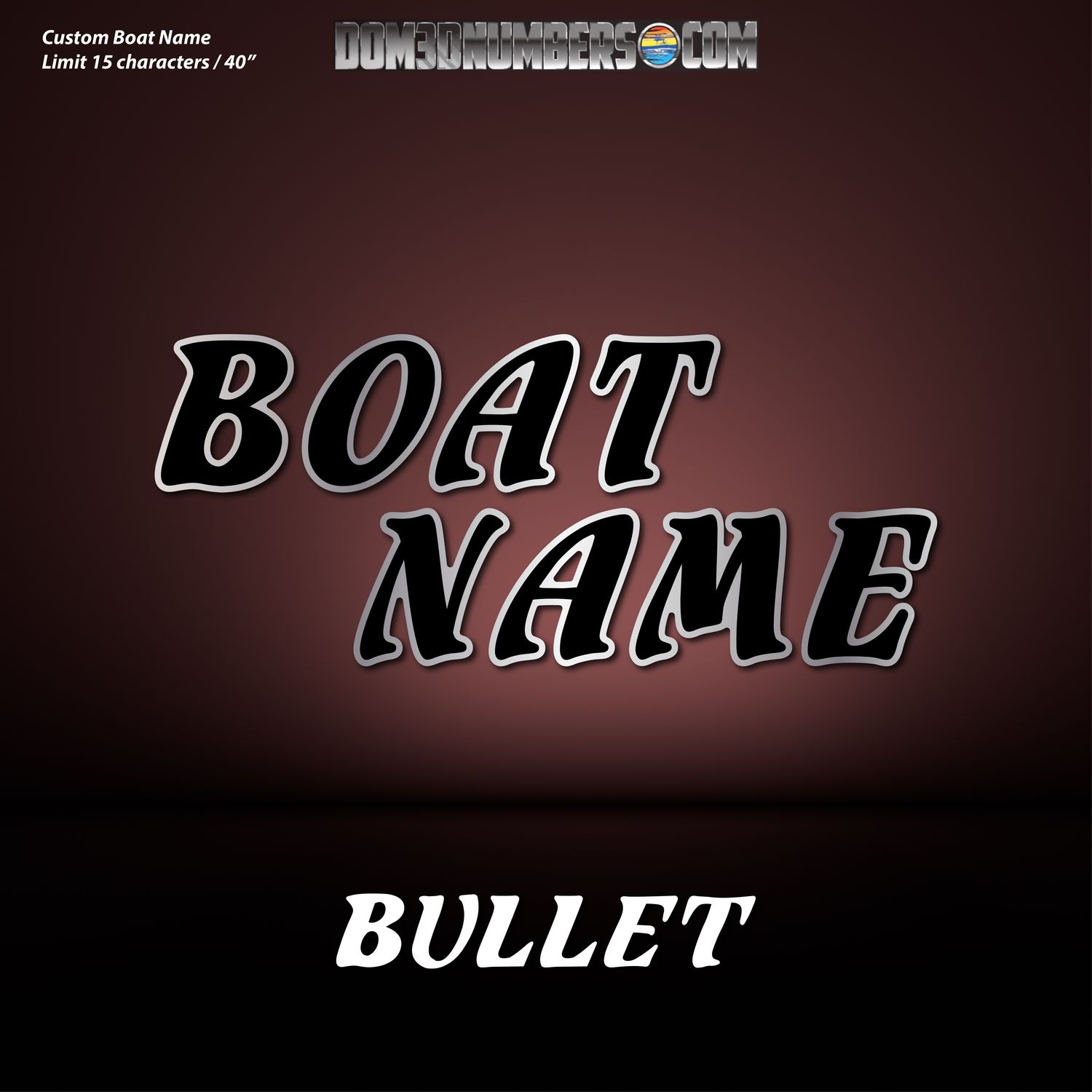 Domed Boat Name in the Bullet Font, Choose Your Own Colors