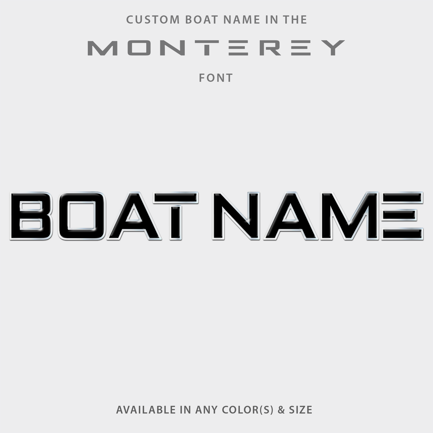 Domed Boat Name in the Monterey Font, 2025