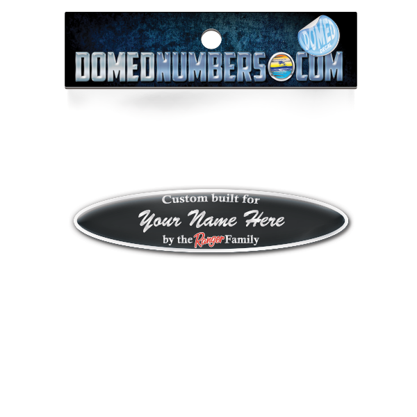 Ranger Boats &#39;Custom Built for&#39; Domed Decal