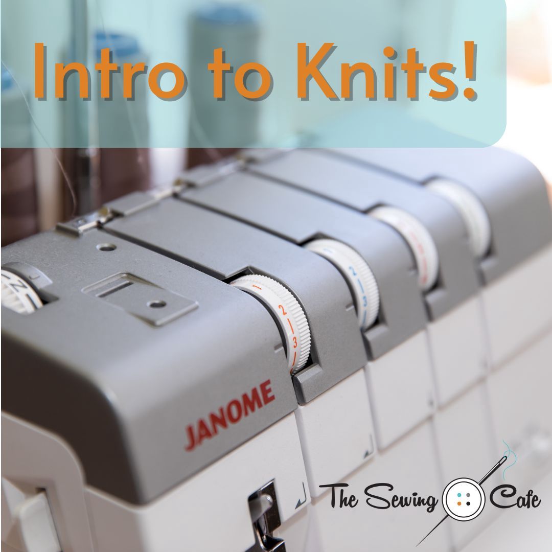Introduction to Knits Sewing Workshop, Date: TBD