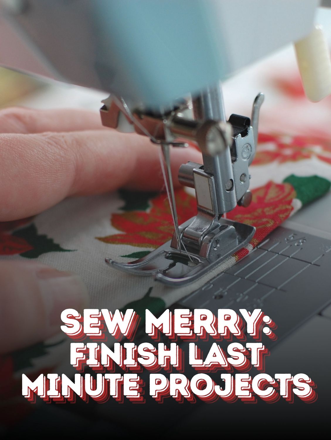 Sew Merry: Finish Last-Minute Projects