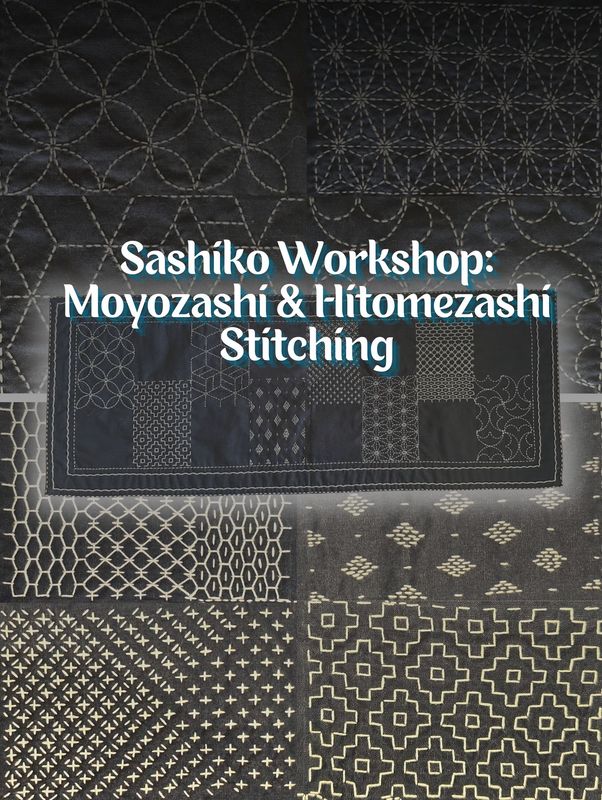 Sashiko Stitching Workshop: Moyozashi &amp;  Hitomezashi Styles