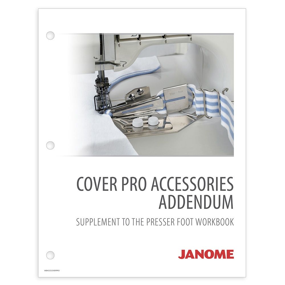 Janome Presser Foot Workbook – CoverPro Accessories Addendum