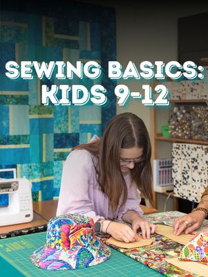 Sewing Basics for Kids (Ages 9 - 12)