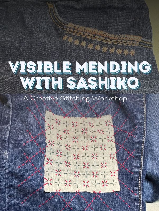 Visible Mending with Sashiko: A Creative Stitching Workshop