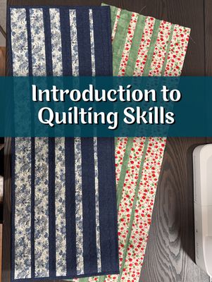 Introduction to Quilting Skills
