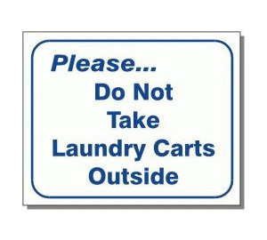 L107 Do Not Take Laundry Carts...