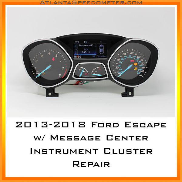 2013-2018 Ford Escape w/ Message Center Instrument Cluster Repair