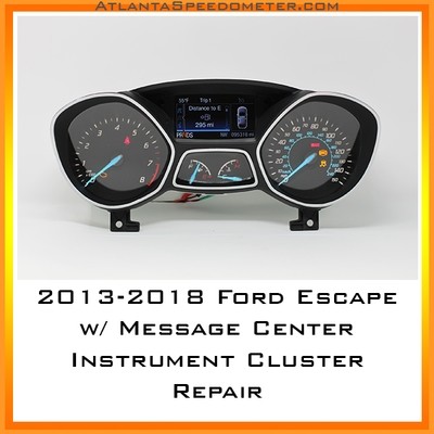 2013-2018 Ford Escape w/ Message Center Instrument Cluster Repair