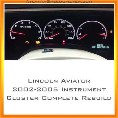 2002-2005 Lincoln Aviator Instrument Cluster Complete Rebuild Service