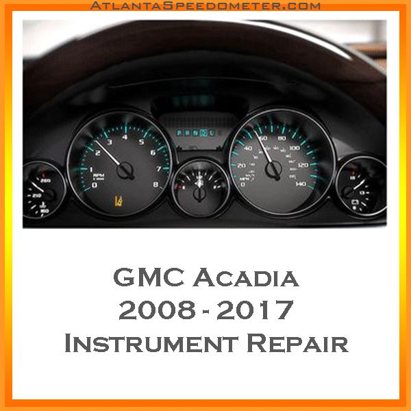 2008-2017 GMC Acadia Instrument Cluster Repair