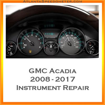 2008-2017 GMC Acadia Instrument Cluster Repair