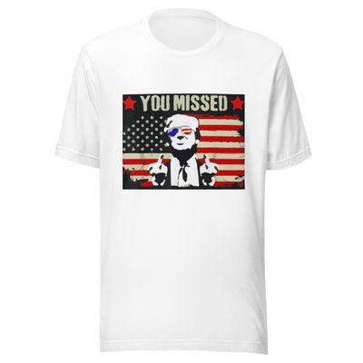 MADE IN USA - YOU MISSED T-Shirt