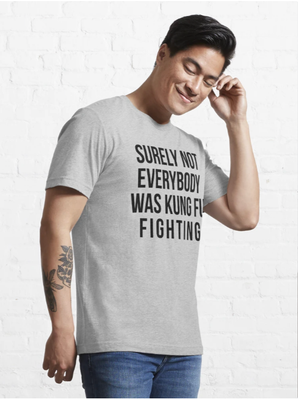 Surely Not Everybody Knows Kung Fu Fighting