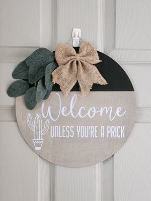 Welcome, Unless you&#39;re a prick Wood Sign