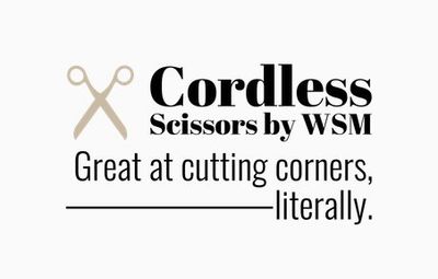 Cordless Scissors by WSM guaranteed to outlast the competition.