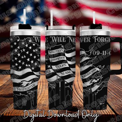 Never Forget 40oz Full Tumbler SVG File