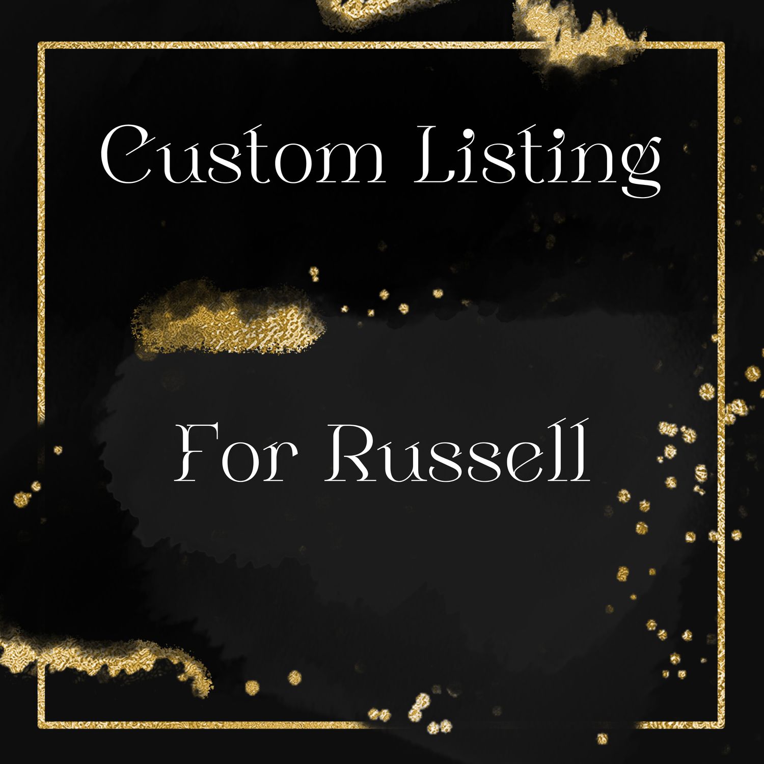 Custom listing for Russell