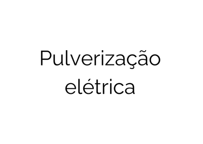 PULVERIZAÇÃO ELÉTRICA