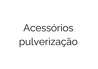 ACESSÓRIOS PULVERIZAÇÃO