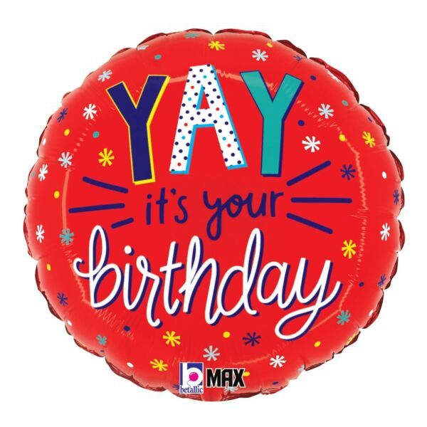 YAY It&#39;s Your Birthday - 18&quot; Helium Filled Foil Balloon, Ribbon