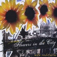 Flowers In The City (LP, 2009)
