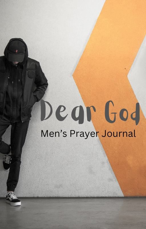 Dear God- Men&#39;s Prayer Journal