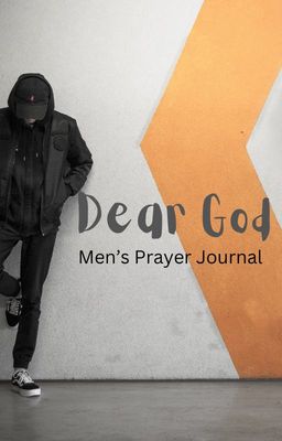 Dear God- Men&#39;s Prayer Journal