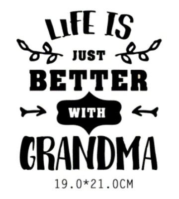 Washable Tshirt Iron-on Transfer-Life is Just Better with Grandma