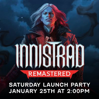 Innistrad Remastered Draft Launch Party - Saturday January 25th | 2:00PM