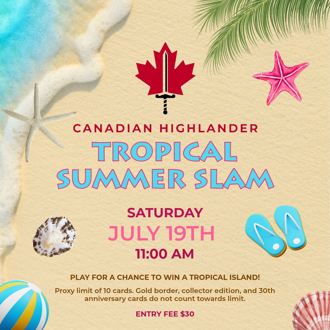 Canadian Highlander Tropical Summer Slam (Saturday, July 19th, 11 AM)