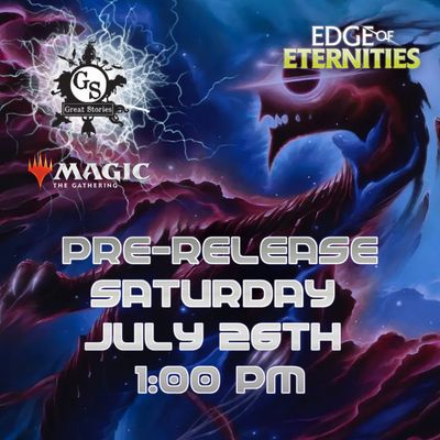MTG: Edge of Eternities Saturday Prerelease July 26, 2025 - 1:00 PM