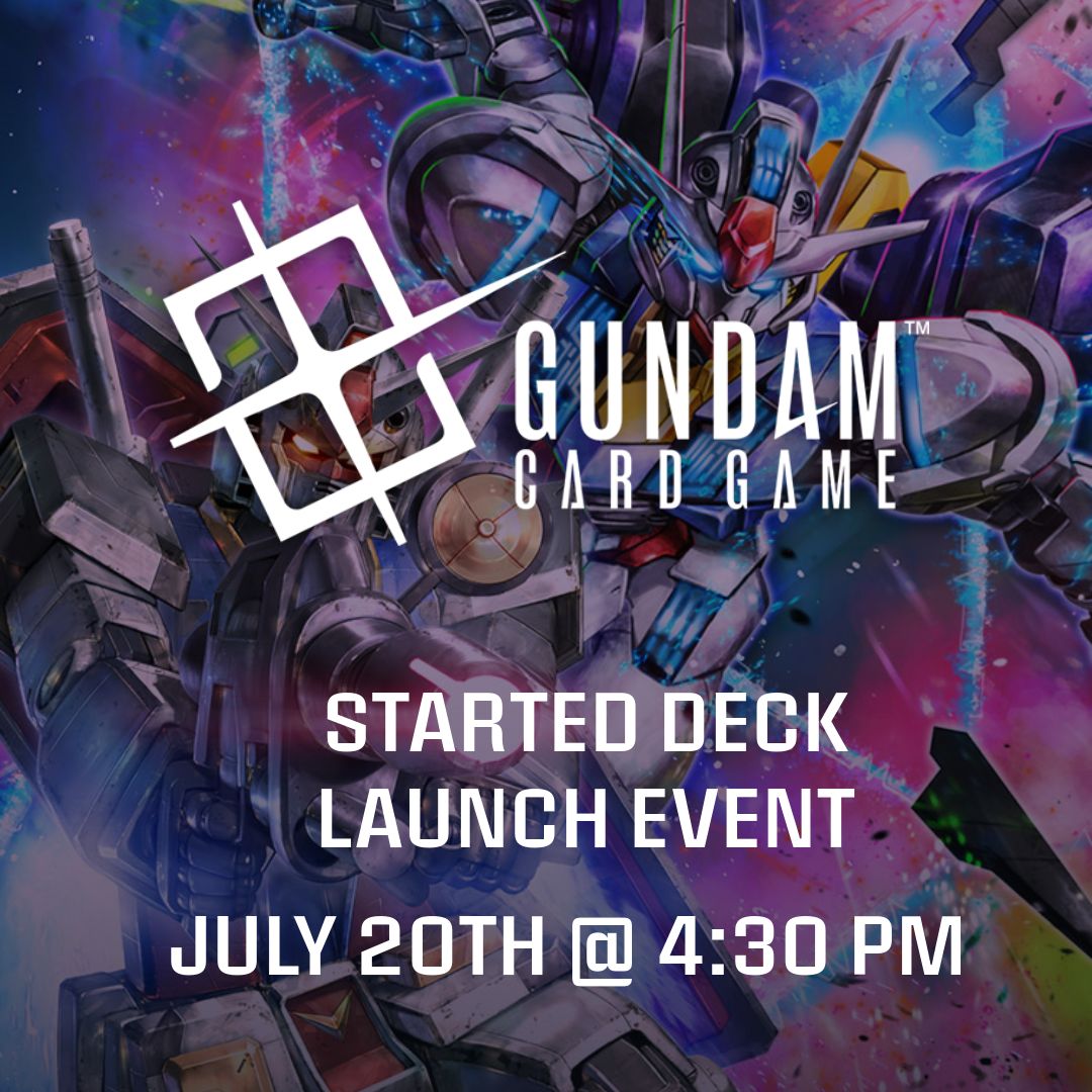 GUNDAM Card Game Starter Deck Launch Event (7-20-25, 4:30PM)