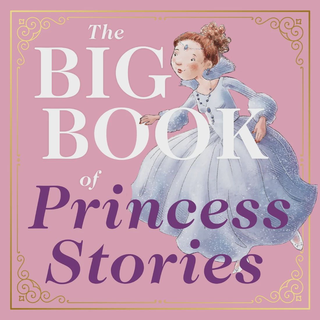 The Big Book Of Princess Stories