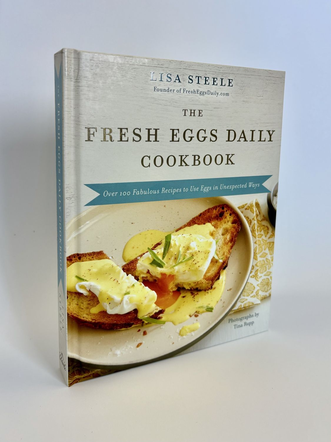 The Fresh Eggs Daily Cookbook