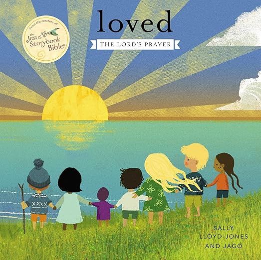 Loved: The Lord&#39;s Prayer
