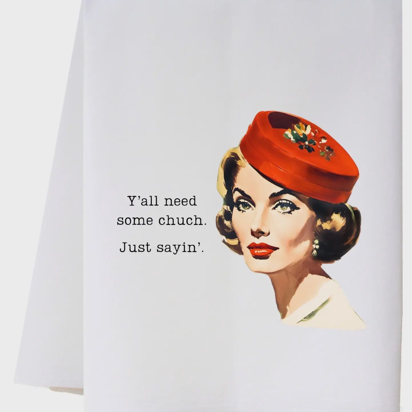 Sassy Tea Towels, Design: Need Some Church
