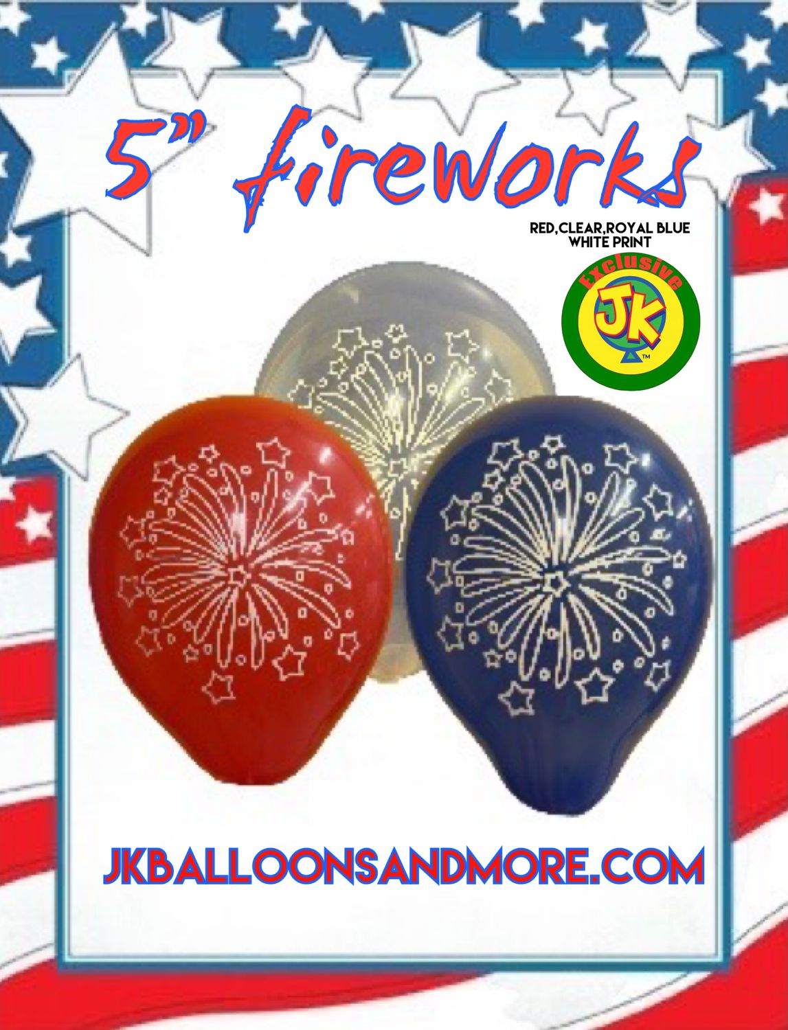 5 inch Fireworks Assortment - JK Exclusive Custom Printed Latex - Limited Edition 5 inch Fireworks Assortment - JK Exclusive Custom Printed Latex - Limited Edition