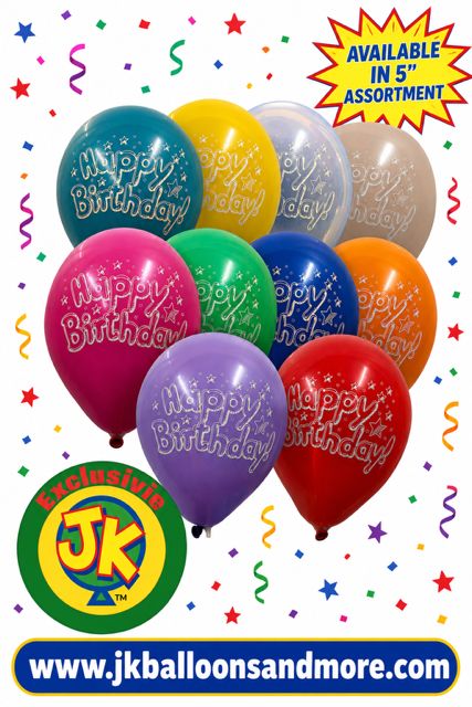 5 inch Happy Birthday - JK Exclusive Custom Printed Latex On Fashion Assorted with Clear Sempertex