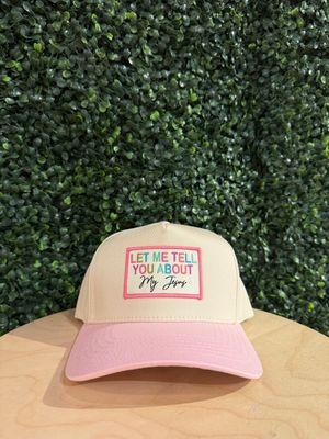 Let Me Tell You Trucker Hat