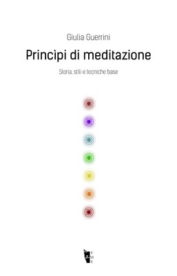 Giulia Guerrini - Principi di meditazione