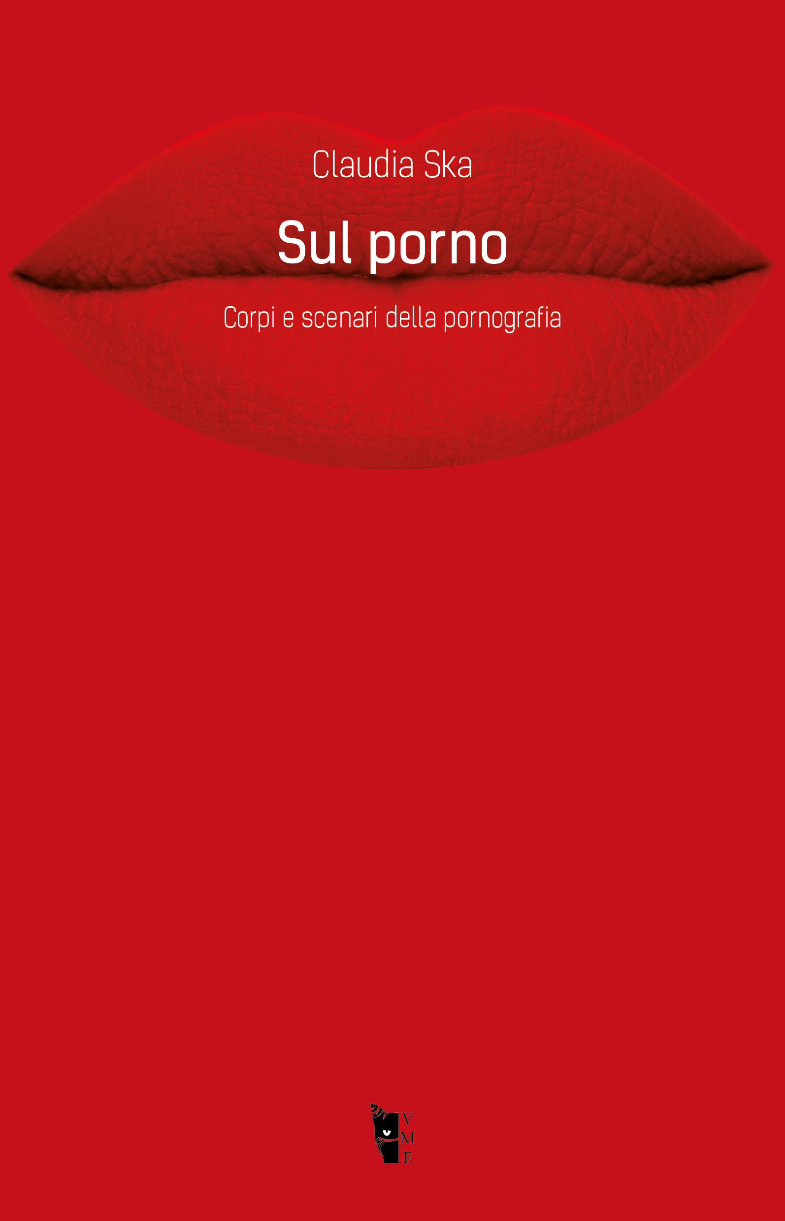 ​Sul Porno. Corpi e scenari della pornografia 