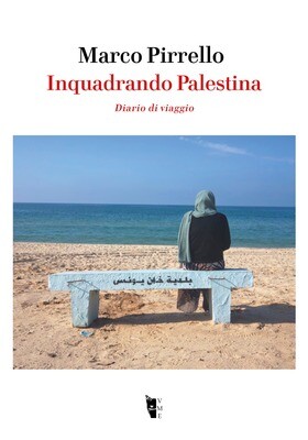 Marco Pirrello - Inquadrando Palestina