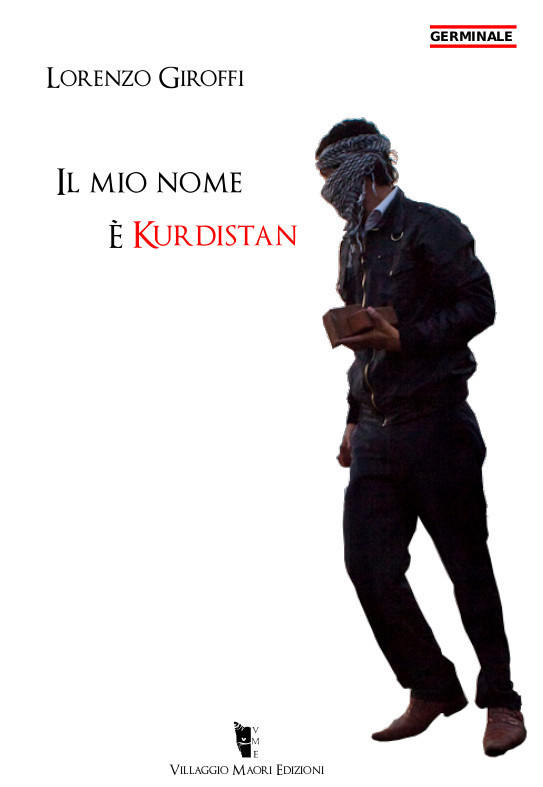 Lorenzo Giroffi - Il mio nome è Kurdistan